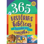 365 Histórias Bíblicas Narradas com Carinho