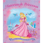 Histórias de princesas - 20 Novas e Clássicas Histórias