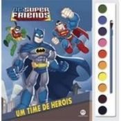 Aquarela Dc Super Friends - Um Time De Herois