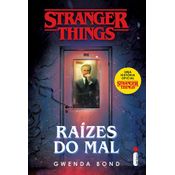 Strangers Things - Raízes do Mal - Gwenda Bond