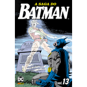 A Saga do Batman - Vol.13