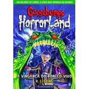 Livro Goosebumps Horrorland 01: A Vingança do Boneco Vivo - R. L. Stine