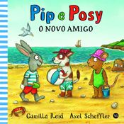 Livro Pip e Posy - O Novo Amigo - VR Editora