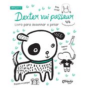 Livro para Desenhar e Pintar -  Livro Dexter Vai Passear - Mini Galeria - Catapulta