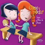 Como Pedir - Somos Filhos de Deus