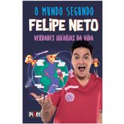 Livro Infantil - O Mundo Segundo Felipe Neto - Verdades Hilárias da Vida - Catavento