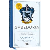 Harry Potter - Sabedoria - Seu Diário para Explorar o Mundo da Corvinal - Hilary VandenBroek