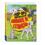 Livro Pop-Ups Incríveis: Animais de Estimação