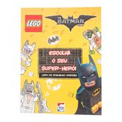Livro Lego the Batman movie: Escolha o seu super-herói