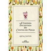 Livro A cozinha encantada dos contos de fadas