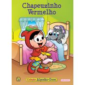 Livro Turma da Mônica - algodão doce - Chapeuzinho Vermelho