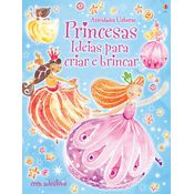 Livro Princesas : Ideias para criar e brincar