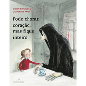 Livro Pode Chorar, Coração, Mas Fique Inteiro