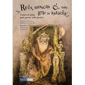 Livro Reis, moscas e um gole de astúcia
