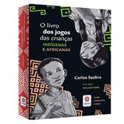 Livro - O Jogo das Crianças Indígenas e Africanas - Estrela Cultural