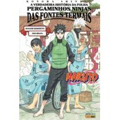 Naruto - A Verdadeira História da Folha - Pergaminhos Ninjas das Fontes Termais