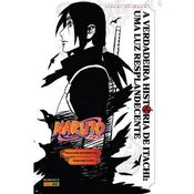 Naruto - A Verdadeira História De Itachi: Uma Luz Resplandecente