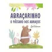 Abraçarinho: O pássaro dos abraços