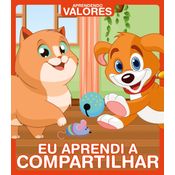 Aprendendo Valores - Eu Aprendi a Compartilhar