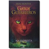 GATOS GUERREIROS: NA FLORESTA