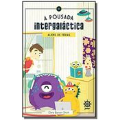 POUSADA INTERGALACTICA, A: ALIENS DE FERIAS