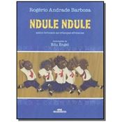 NDULE, NDULE: ASSIM BRINCAM AS CRIANCAS AFRICANAS