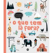 Livro O Que Tem Lá Fora? - VR Editora