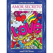 Livro Para Colorir  -Amor Secreto: Arte Antiestresse