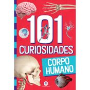 Livro 101 Curiosidades - Corpo Humano - Ciranda Cultural
