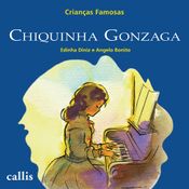 Chiquinha Gonzaga: Criancas Famosas