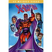 X-Men: A Guerra Magnética (X-Men: As Maiores Sagas)