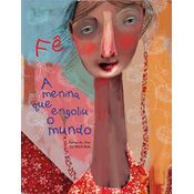 A menina que engoliu o mundo