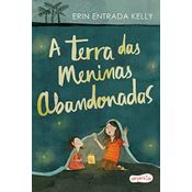 A terra das meninas abandonadas | Tradução altamente recomendável FNLIJ 2024
