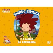 Mundo Ripilica e a magia da caligrafia
