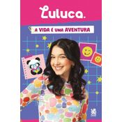 Luluca - A Vida é Uma Aventura
