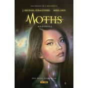 Moths: mariposas - seis meses para viver