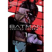 Batman: justiça presente 01