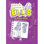 Diario De Aventuras Da Ellie: A Aluna Nova