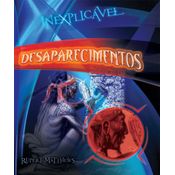 Desaparecimentos - Colecao Inexplicavel