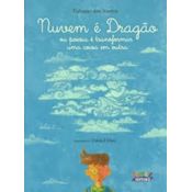 Nuvem E Dragao Ou Poesia E Transformar Uma Coisa E