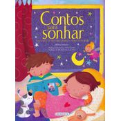 Contos Para Sonhar: Um Livro De Historias Para A H