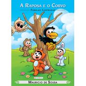 Raposa E O Corvo, A: Colecao Fabulas Ilustradas