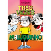 Tres Vezes Maluquinho
