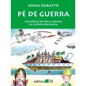 Pe De Guerra: Memorias De Uma Menina Na Guerra Da