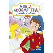 Bela Adormecida, A - Colecao Classicos Para Colori