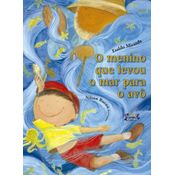 Menino Que Levou O Mar Para O Avo, O - 2 Ed