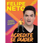 Felipe Neto - Acredite Se Puder