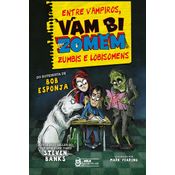 Vambizomem - Entre Vampiros, Zumbis E Lobisomens ( Do Roteirista De Bob Esponja, O Filme )