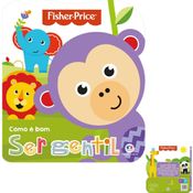FISHER PRICE - COMO É BOM SER GENTIL - CIRANDA CULTURAL