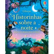 Historinhas Sobre A Noite Para Os Mais Novinhos | Editora Usborne | Livro Infantil